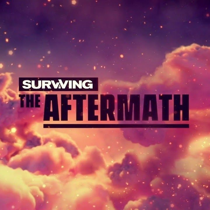 SURVIVING THE AFTERMATH